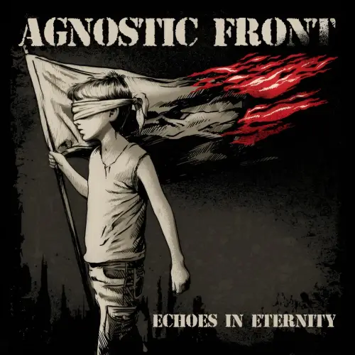 Agnostic Front : Echoes in Eternity